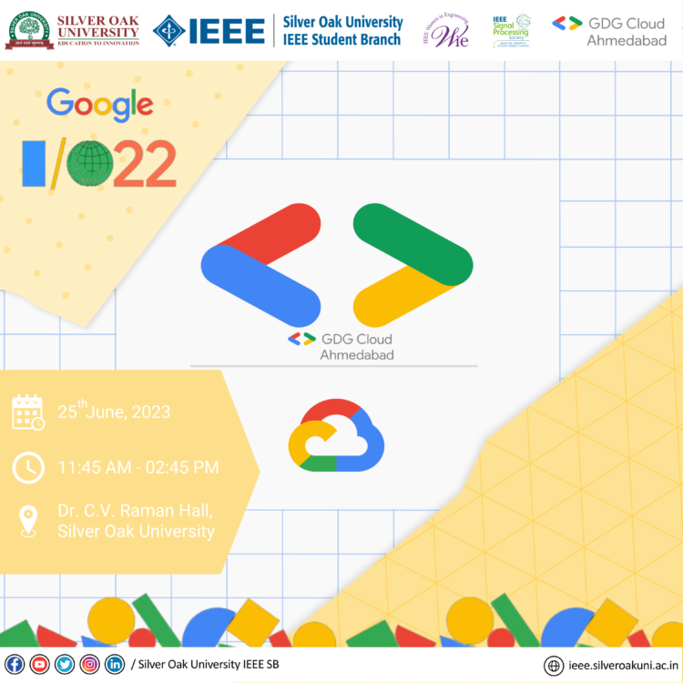 Google I/O Extended 2022 Silver Oak University IEEE Student Branch